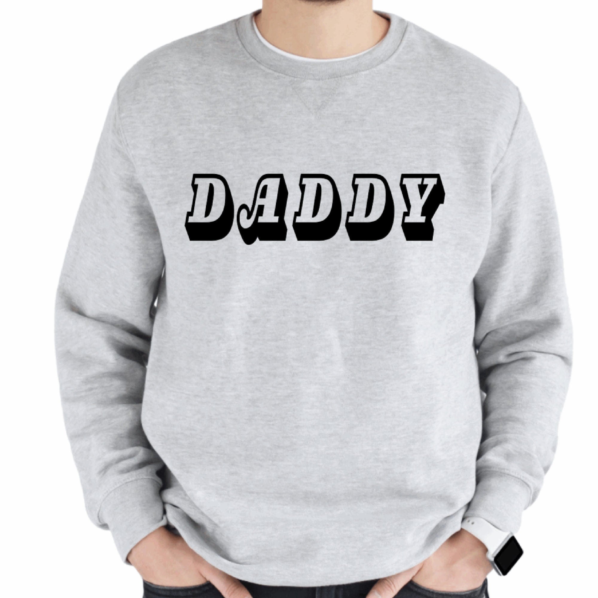 Daddy Adult  Sweat Shirt